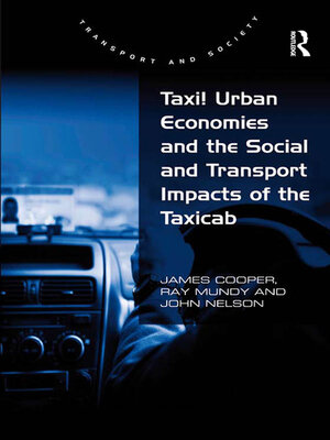 cover image of Taxi! Urban Economies and the Social and Transport Impacts of the Taxicab